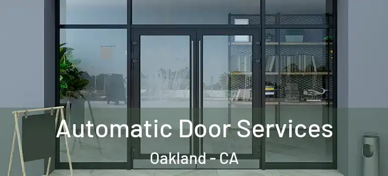  Automatic Door Services Oakland - CA