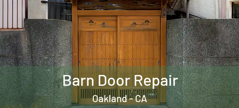  Barn Door Repair Oakland - CA
