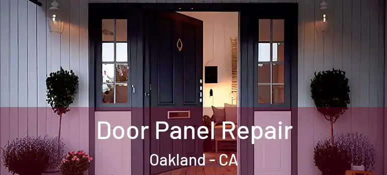  Door Panel Repair Oakland - CA