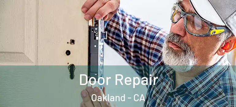  Door Repair Oakland - CA