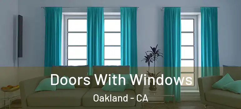  Doors With Windows Oakland - CA