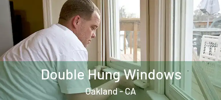  Double Hung Windows Oakland - CA
