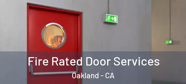  Fire Rated Door Services Oakland - CA
