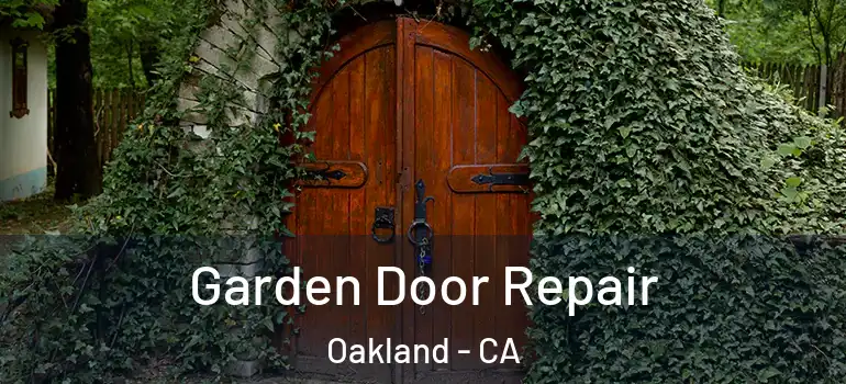  Garden Door Repair Oakland - CA