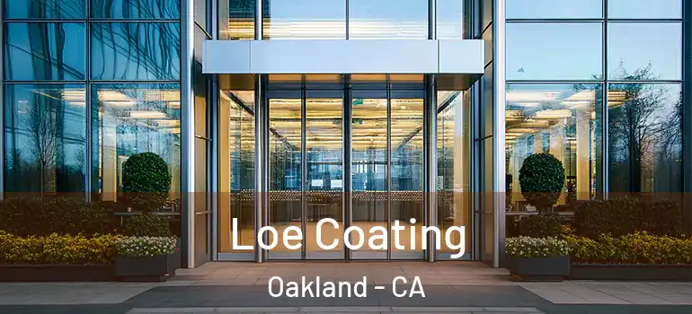  Loe Coating Oakland - CA