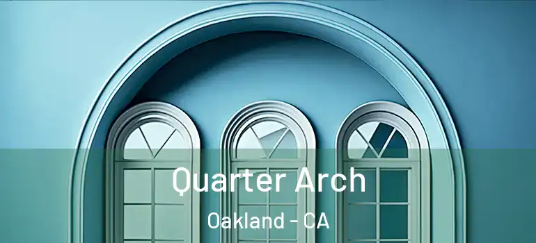  Quarter Arch Oakland - CA