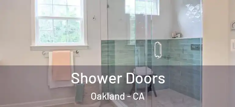  Shower Doors Oakland - CA