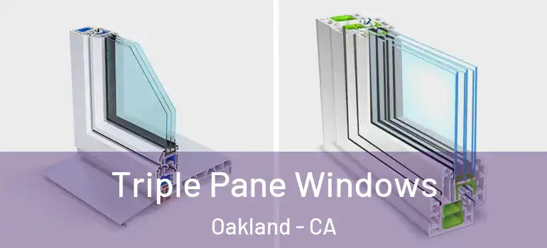  Triple Pane Windows Oakland - CA