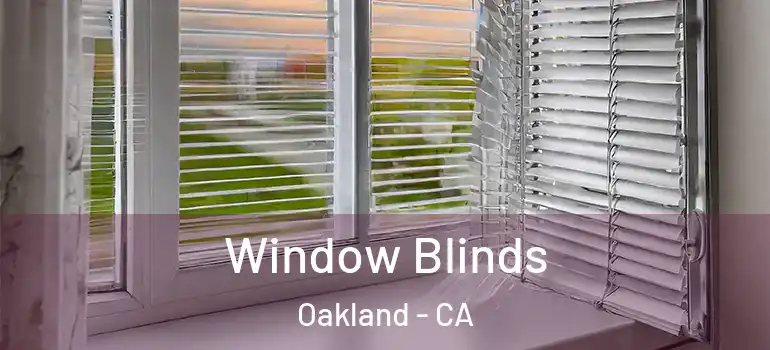  Window Blinds Oakland - CA