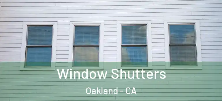  Window Shutters Oakland - CA