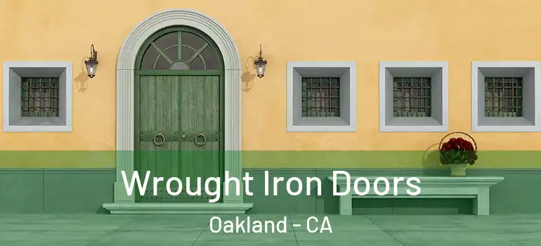  Wrought Iron Doors Oakland - CA
